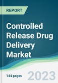 Controlled Release Drug Delivery Market - Forecasts from 2023 to 2028- Product Image