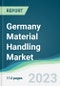 Germany Material Handling Market - Forecasts from 2023 to 2028 - Product Thumbnail Image