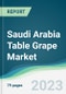 Saudi Arabia Table Grape Market - Forecasts from 2023 to 2028 - Product Thumbnail Image