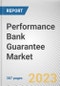 Performance Bank Guarantee Market By Application, By Enterprise Size, By End User: Global Opportunity Analysis and Industry Forecast, 2023-2032 - Product Thumbnail Image