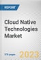 Cloud Native Technologies Market By Component Type, By Deployment Type, By Organizational Size, By Industry Vertical: Global Opportunity Analysis and Industry Forecast, 2023-2032 - Product Thumbnail Image