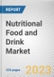 Nutritional Food and Drink Market By Type, By APPLICATION: Global Opportunity Analysis and Industry Forecast, 2023-2032 - Product Image