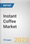 Instant Coffee Market By Type, By Packaging, By Production Technology, By Distribution Channel: Global Opportunity Analysis and Industry Forecast, 2023-2032 - Product Thumbnail Image