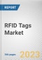 RFID Tags Market By Type , By Frequency, By Application: Global Opportunity Analysis and Industry Forecast, 2023-2032 - Product Thumbnail Image