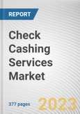 Check Cashing Services Market By Service Provider, By Type, By End User: Global Opportunity Analysis and Industry Forecast, 2023-2032- Product Image