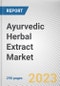 Ayurvedic Herbal Extract Market By Type, By Application: Global Opportunity Analysis and Industry Forecast, 2022-2032 - Product Image