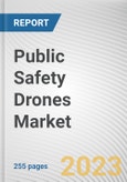 Public Safety Drones Market By Application, By Drone Type, By Mode of Operation: Global Opportunity Analysis and Industry Forecast, 2023-2032- Product Image