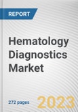 Hematology Diagnostics Market By Product Type, By Test Type, By End User: Global Opportunity Analysis and Industry Forecast, 2023-2032- Product Image