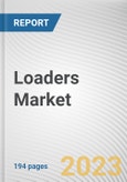 Loaders Market By Loader Type, By Type, By End User: Global Opportunity Analysis and Industry Forecast, 2023-2032- Product Image