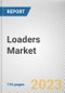 Loaders Market By Loader Type, By Type, By End User: Global Opportunity Analysis and Industry Forecast, 2023-2032 - Product Image