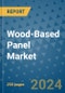 Wood-Based Panel Market - Global Industry Analysis, Size, Share, Growth, Trends, and Forecast 2031 - By Product, Technology, Grade, Application, End-user, Region: (North America, Europe, Asia Pacific, Latin America and Middle East and Africa) - Product Image