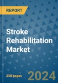 Stroke Rehabilitation Market - Global Industry Analysis, Size, Share, Growth, Trends, and Forecast 2031 - By Product, Technology, Grade, Application, End-user, Region: (North America, Europe, Asia Pacific, Latin America and Middle East and Africa)- Product Image