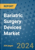 Bariatric Surgery Devices Market - Global Industry Analysis, Size, Share, Growth, Trends, and Forecast 2031 - By Product, Technology, Grade, Application, End-user, Region: (North America, Europe, Asia Pacific, Latin America and Middle East and Africa)- Product Image