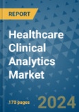Healthcare Clinical Analytics Market - Global Industry Analysis, Size, Share, Growth, Trends, and Forecast 2031 - By Product, Technology, Grade, Application, End-user, Region: (North America, Europe, Asia Pacific, Latin America and Middle East and Africa)- Product Image