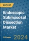Endoscopic Submucosal Dissection Market - Global Industry Analysis, Size, Share, Growth, Trends, and Forecast 2031 - By Product, Technology, Grade, Application, End-user, Region: (North America, Europe, Asia Pacific, Latin America and Middle East and Africa) - Product Thumbnail Image