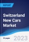 Switzerland New Cars Market to 2027 - Product Image