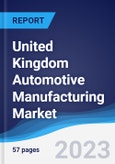 United Kingdom (UK) Automotive Manufacturing Market to 2027- Product Image