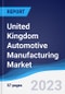 United Kingdom (UK) Automotive Manufacturing Market to 2027 - Product Image