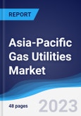 Asia-Pacific Gas Utilities Market to 2027- Product Image
