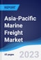 Asia-Pacific Marine Freight Market to 2027 - Product Image