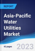 Asia-Pacific Water Utilities Market to 2027- Product Image