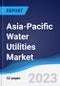 Asia-Pacific Water Utilities Market to 2027 - Product Image