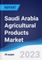Saudi Arabia Agricultural Products Market to 2027 - Product Image