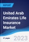 United Arab Emirates Life Insurance Market to 2027 - Product Image