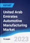 United Arab Emirates Automotive Manufacturing Market to 2027 - Product Image