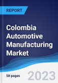 Colombia Automotive Manufacturing Market to 2027- Product Image