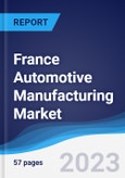 France Automotive Manufacturing Market to 2027- Product Image