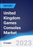 United Kingdom (UK) Games Consoles Market to 2027- Product Image