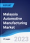 Malaysia Automotive Manufacturing Market to 2027 - Product Image