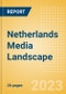 Netherlands Media Landscape - Product Thumbnail Image