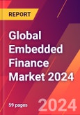 Global Embedded Finance Market 2024- Product Image