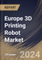 Europe 3D Printing Robot Market Size, Share & Trends Analysis Report By Component, By Application (Prototyping, Tooling, and Functional Part Manufacturing), By Robot Type, By End User, By Country and Growth Forecast, 2023 - 2030 - Product Thumbnail Image