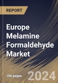 Europe Melamine Formaldehyde Market Size, Share & Trends Analysis Report By Form (Powder, and Liquid), By Application (Laminates, Wood Adhesives, Surface Coatings, Molding Compounds, and Others), By Country and Growth Forecast, 2023 - 2030- Product Image