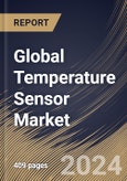 Global Temperature Sensor Market Size, Share & Trends Analysis Report By Type, By Application, By Regional Outlook and Forecast, 2023 - 2030- Product Image