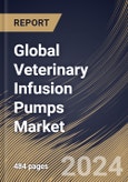 Global Veterinary Infusion Pumps Market Size, Share & Trends Analysis Report By Product Type (Volumetric Infusion Pumps, and Syringe Infusion Pumps), By Application, By Route of Administration, By Animal Type, By End-use, By Regional Outlook and Forecast, 2023 - 2030- Product Image