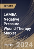LAMEA Negative Pressure Wound Therapy Market Size, Share & Trends Analysis Report By End-Use, By Product, By Type (Pressure Ulcers, Diabetic Foot Ulcers, Venous Leg Ulcers, Burn Wounds, and Others), By Country and Growth Forecast, 2023 - 2030- Product Image