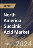 North America Succinic Acid Market Size, Share & Trends Analysis Report By Type (Petro-based, and Bio-based), By End-use (Industrial, Food & Beverages, Coatings, Pharmaceutical, Personal Care & Cosmetics, and Others), By Country and Growth Forecast, 2023 - 2030- Product Image