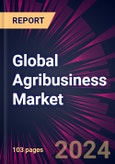 Global Agribusiness Market 2024-2028- Product Image