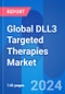 Global DLL3 Targeted Therapies Market Opportunities & Clinical Trials Insight 2024 - Product Thumbnail Image