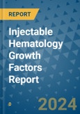 Injectable Hematology Growth Factors Report- Product Image