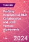Drafting International R&D Collaboration and Joint Venture Agreements Training Course (October 14, 2024) - Product Thumbnail Image