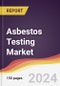 Asbestos Testing Market Report: Trends, Forecast and Competitive Analysis to 2030 - Product Thumbnail Image