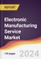 Electronic Manufacturing Service Market Report: Trends, Forecast and Competitive Analysis to 2030 - Product Image