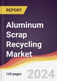 Aluminum Scrap Recycling Market Report: Trends, Forecast and Competitive Analysis to 2030- Product Image
