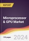 Microprocessor & GPU Market Report: Trends, Forecast and Competitive Analysis to 2030 - Product Thumbnail Image