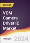 VCM Camera Driver IC Market Report: Trends, Forecast and Competitive Analysis to 2030 - Product Thumbnail Image